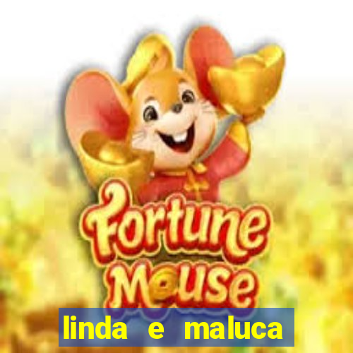 linda e maluca orochi letra